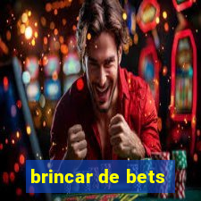 brincar de bets